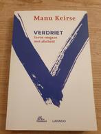 VERDRIET Leren omgaan met afscheid Manu Keirse, Boeken, Psychologie, Ophalen of Verzenden, Zo goed als nieuw