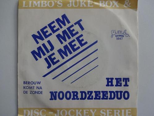 Het Noordzee Duo - Neem Mij Met Je Mee /Berouw Komt Na Zonde, Cd's en Dvd's, Vinyl Singles, Single, Nederlandstalig, Ophalen of Verzenden