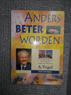 boek Anders beter worden  A. Vogel, Boeken, Ophalen of Verzenden, Zo goed als nieuw