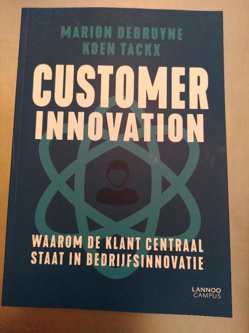 Customer innovation - Marion Debruyne - Koen Tackx, Boeken, Economie, Management en Marketing, Zo goed als nieuw, Ophalen of Verzenden