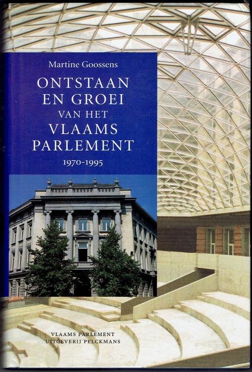 Ontstaan en groei van het Vlaams Parlement 1970-1995, Livres, Histoire nationale, Comme neuf, 20e siècle ou après, Enlèvement ou Envoi