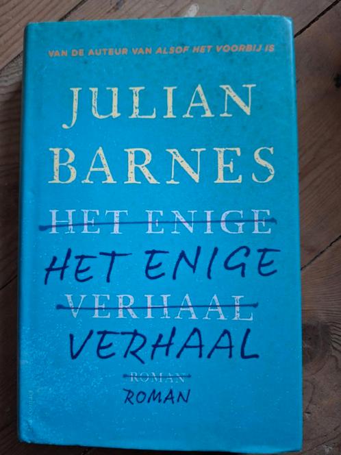 Julian Barnes - Het enige verhaal, Boeken, Literatuur, Zo goed als nieuw, Ophalen of Verzenden