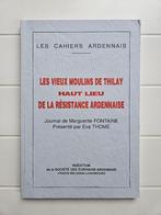 Les vieux moulins de Thilay : Haut lieu de la résistance ard, Marguerite Fontaine, Enlèvement ou Envoi, Deuxième Guerre mondiale