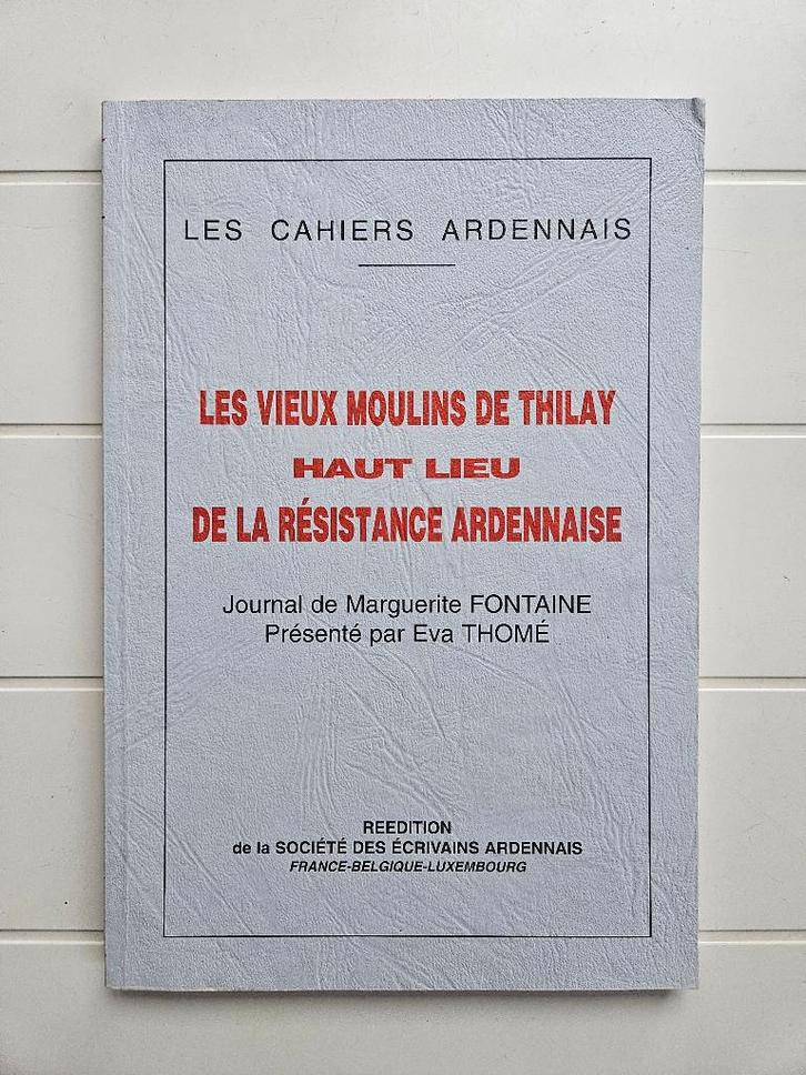 Les vieux moulins de Thilay : Haut lieu de la résistance ard, Livres, Guerre & Militaire, Utilisé, Deuxième Guerre mondiale, Enlèvement ou Envoi