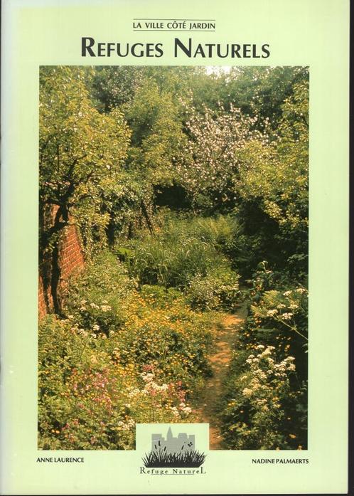 La ville côté jardin: refuges naturels, Laurence & Palmaerts, Livres, Nature, Utilisé, Fleurs, Plantes et Arbres, Enlèvement