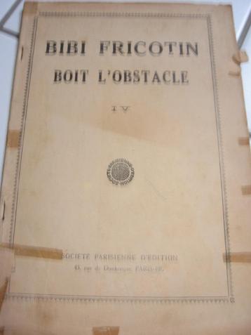 BIBI FRICOTIN boit l'obstacle : Tome IV Catégorie:Album de b, Enlèvement ou Envoi, Louis Forton