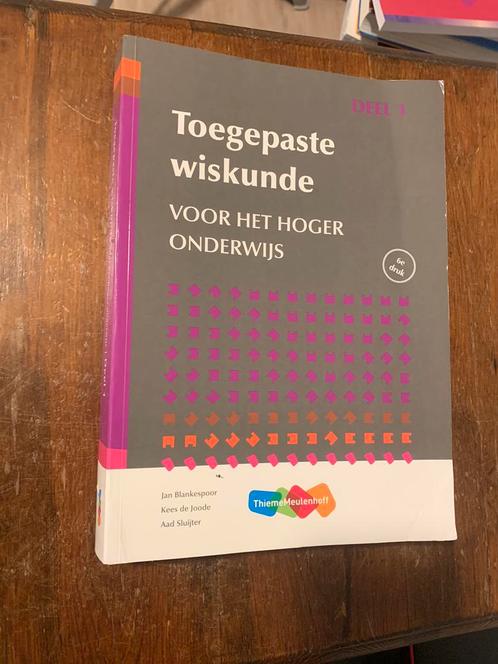 Toegepaste Wiskunde Deel 1 voor hoger onderwijs, Boeken, Schoolboeken, Zo goed als nieuw, Nederlands, Ophalen