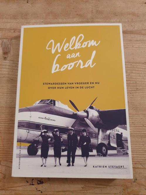 Steyaert Katrien - Welkom aan boord!  oa SABENA, Boeken, Politiek en Maatschappij, Zo goed als nieuw, Ophalen of Verzenden
