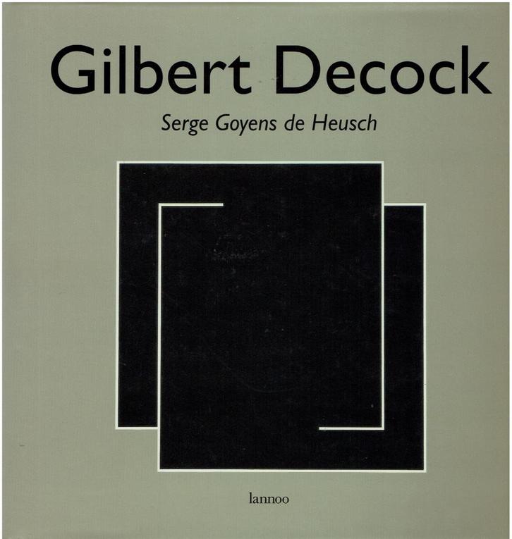 Gilbert Decock - Serge Goyens de Heusch - 1995, Boeken, Kunst en Cultuur | Beeldend, Gelezen, Ophalen of Verzenden