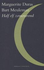 Half elf zomeravond - Marguerite Duras, Bart Meuleman, Boeken, Ophalen of Verzenden, Gelezen