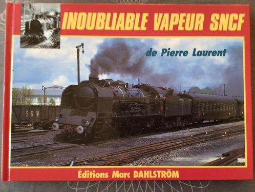 SNCF - Inoubliable vapeur locs SNCF / fotoboek, Boeken, Hobby en Vrije tijd, Zo goed als nieuw, Overige onderwerpen, Ophalen of Verzenden