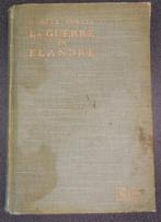 La Guerre en Flandre - E. Alex Powell - 1915, Ophalen of Verzenden, Gelezen