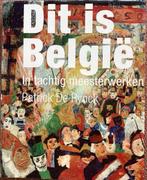 Patrick De Rynck - Dit is België in 80 meesterwerken, Enlèvement ou Envoi, Patrick De Rynck