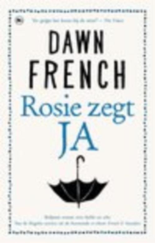 Rosie zegt ja - Dawn French, Livres, Romans, Utilisé, Enlèvement ou Envoi