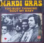 Mardi Grass - Too Busy Thinking 'bout my baby, Cd's en Dvd's, Vinyl Singles, Pop, Gebruikt, Ophalen of Verzenden, 7 inch