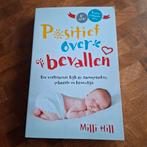 Milli Hill - Positief over bevallen, Boeken, Zwangerschap en Opvoeding, Ophalen, Zo goed als nieuw, Milli Hill