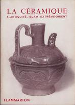 La céramique. 1. Antiquité - Islam - Orient, Boeken, Ophalen of Verzenden, Jeanne Giacomotti, Zo goed als nieuw, Overige onderwerpen