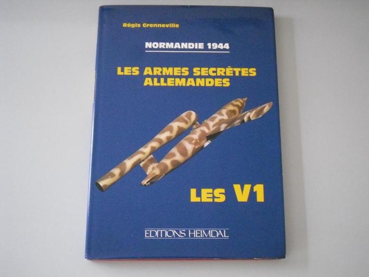 Normandie 1944 - Les Armes secrètes allemandes - Les V1, Livres, Guerre & Militaire, Utilisé, Autres sujets/thèmes, Deuxième Guerre mondiale