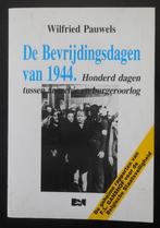 De Bevrijdingsdagen van 1944 - W. Pauwels - 1994, Ophalen of Verzenden, Zo goed als nieuw