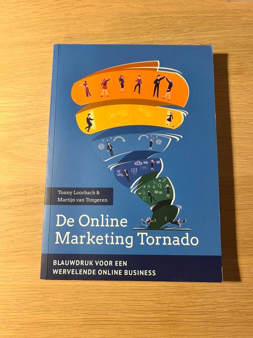 Tonny Loorbach - De Online Marketing Tornado, Boeken, Economie, Management en Marketing, Zo goed als nieuw, Ophalen of Verzenden