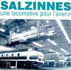 NMBS - Een locomotief voor de toekomst - AC Salzinnes, Boek of Tijdschrift, Ophalen of Verzenden, Trein, Zo goed als nieuw
