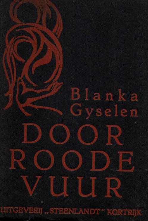Door roode vuur (eerste druk) -  Blanka Gyselen - 1936, Livres, Littérature, Utilisé, Enlèvement ou Envoi