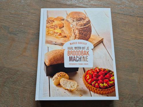 Marco Bakker - Haal meer uit je broodbakmachine, Boeken, Kookboeken, Zo goed als nieuw, Ophalen