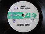 Barbara Lewis ‎–  Think A Little Sugar, Gebruikt, 7 inch, Single, Ophalen of Verzenden