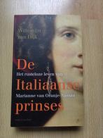 De Italiaanse prinses, het rusteloze leven van Marianne van, Ophalen, 19e eeuw, Willemijn van Dijk, Zo goed als nieuw