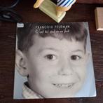 vinyl (45T) francois feldman "c'est toi qui m'a fait", CD & DVD, Utilisé, Enlèvement ou Envoi, 1980 à 2000