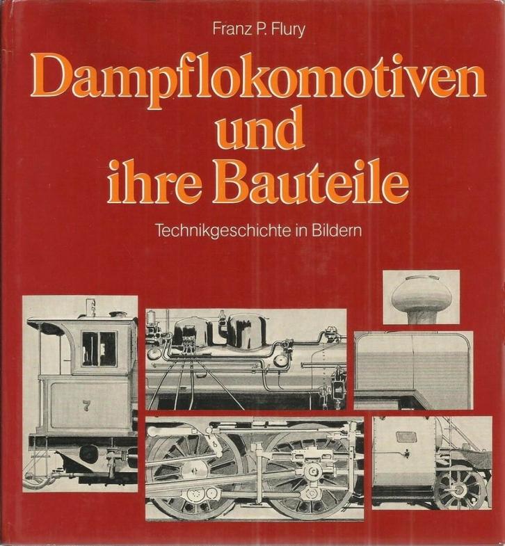 DAMPFLOKOMOTIVE UND IHRE BAUTEILE, Livres, Transport, Comme neuf, Train, Enlèvement ou Envoi