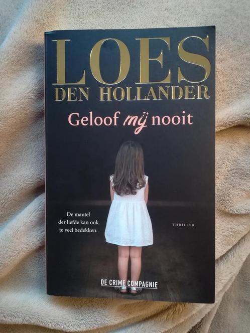 Loes Den Hollander - Geloof mij nooit, Livres, Thrillers, Utilisé, Pays-Bas, Enlèvement ou Envoi