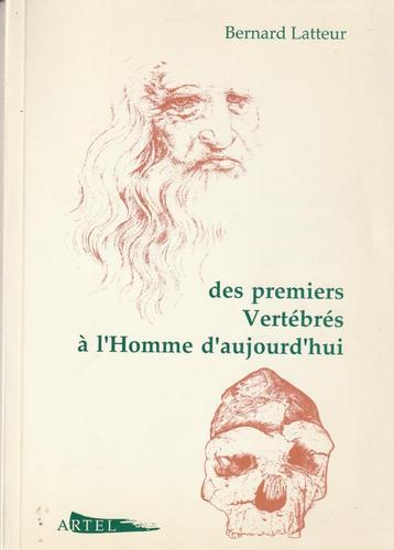 des premiers Vertébrés à l' Homme d' aujourd'hui Bernard Lat, Enlèvement ou Envoi, Bernard Latteur, Comme neuf, Sciences naturelles