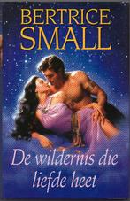 Bertrice Small - De wildernis die liefde heet, Boeken, Ophalen of Verzenden, Gelezen, Bertrice Small