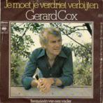 Gerard Cox – Je Moet Je Verdriet Verbijten, CD & DVD, Vinyles Singles, 7 pouces, En néerlandais, Utilisé, Enlèvement ou Envoi
