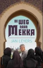 De weg naar Mekka|Jan Leyers 9789056178055, Boeken, Ophalen of Verzenden, Zo goed als nieuw, Zie beschrijving