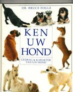 Ken uw hond gedrag en karakter van uw hond bruce fogle 128 b, Boeken, Ophalen of Verzenden, Zo goed als nieuw, Honden