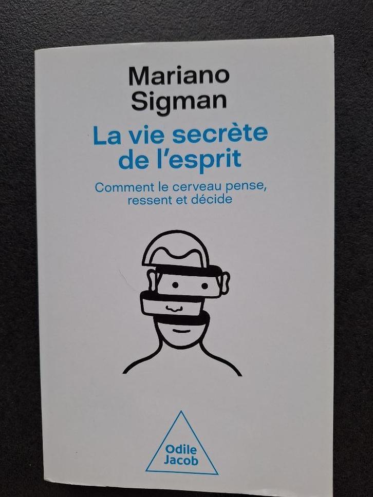 La vie secrète de l'esprit - Mariano Sigman, Livres, Science, Comme neuf, Autres sciences, Enlèvement ou Envoi