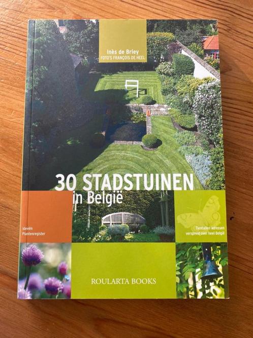 Boek 30 stadstuinen in België, Boeken, Wonen en Tuinieren, Zo goed als nieuw, Tuinontwerpen, Ophalen of Verzenden