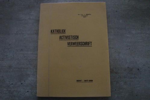 KATHOLIEK ACTIVISTISCH VERWEERSCHRIFT, Livres, Histoire & Politique, Utilisé, Enlèvement ou Envoi