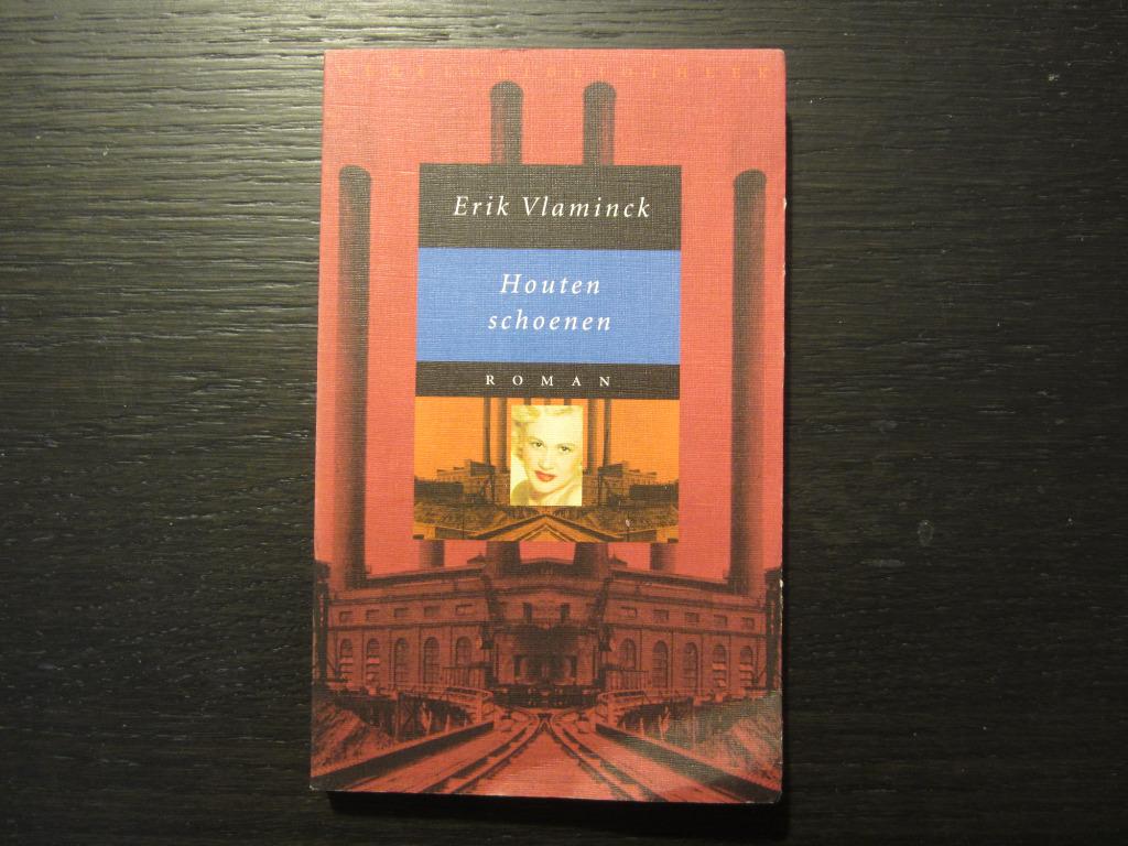 Houten schoenen   -Erik Vlaminck-     Getekend!!!!!!, Boeken, Literatuur, Ophalen of Verzenden