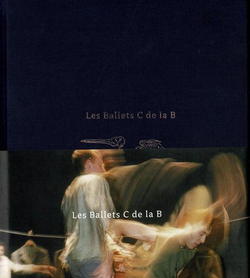 Les ballets C de la B - Lannoo, 2006, Boeken, Kunst en Cultuur | Dans en Theater, Gelezen, Ophalen of Verzenden