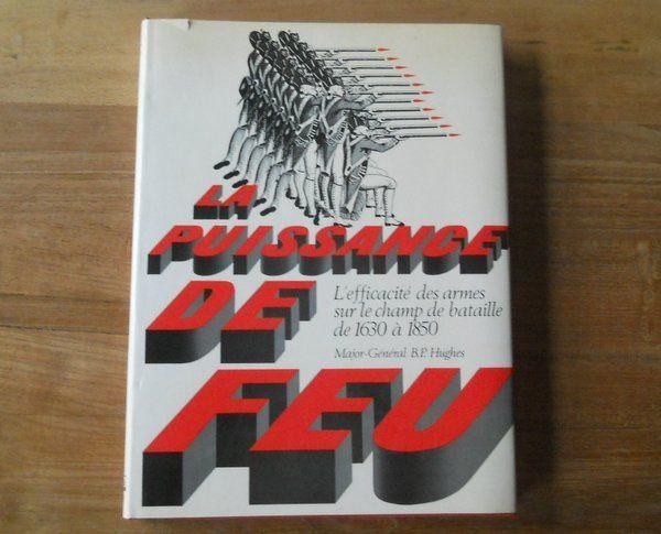 La puissance de feu (Major-Général B.P. Hughes) 1630 - 1850, Livres, Guerre & Militaire, Utilisé, Général, Enlèvement ou Envoi