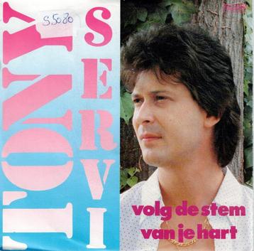 Vinyl, 7"   /   Tony Servi – Volg De Stem Van Je Hart / Droo