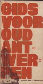 Gids voor Oud Antwerpen - G. Van Cauwenbergh - gesign., Boeken, Geschiedenis | Stad en Regio, Ophalen of Verzenden, 20e eeuw of later