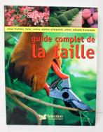 guide complet de la taille_ISBN 9782709817769, Comme neuf, Enlèvement ou Envoi, Jardinage et Plantes de jardin