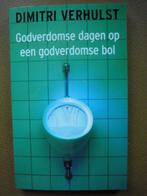 Godverdomse dagen op een godverdomse bol Dimitri Verhulst, Ophalen of Verzenden, Gelezen, Dimitri Verhulst