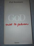 GOD niet te geloven door Phil Bosmans, Christendom | Katholiek, Ophalen of Verzenden, Zo goed als nieuw, Phil Bosmans