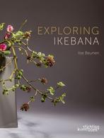 EXPLORING IKEBANA - Ilse Beunen, Gelezen, Verzenden, Ilse Beunen