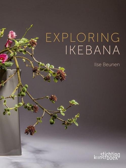 EXPLORING IKEBANA - Ilse Beunen, Livres, Livres Autre, Utilisé, Envoi